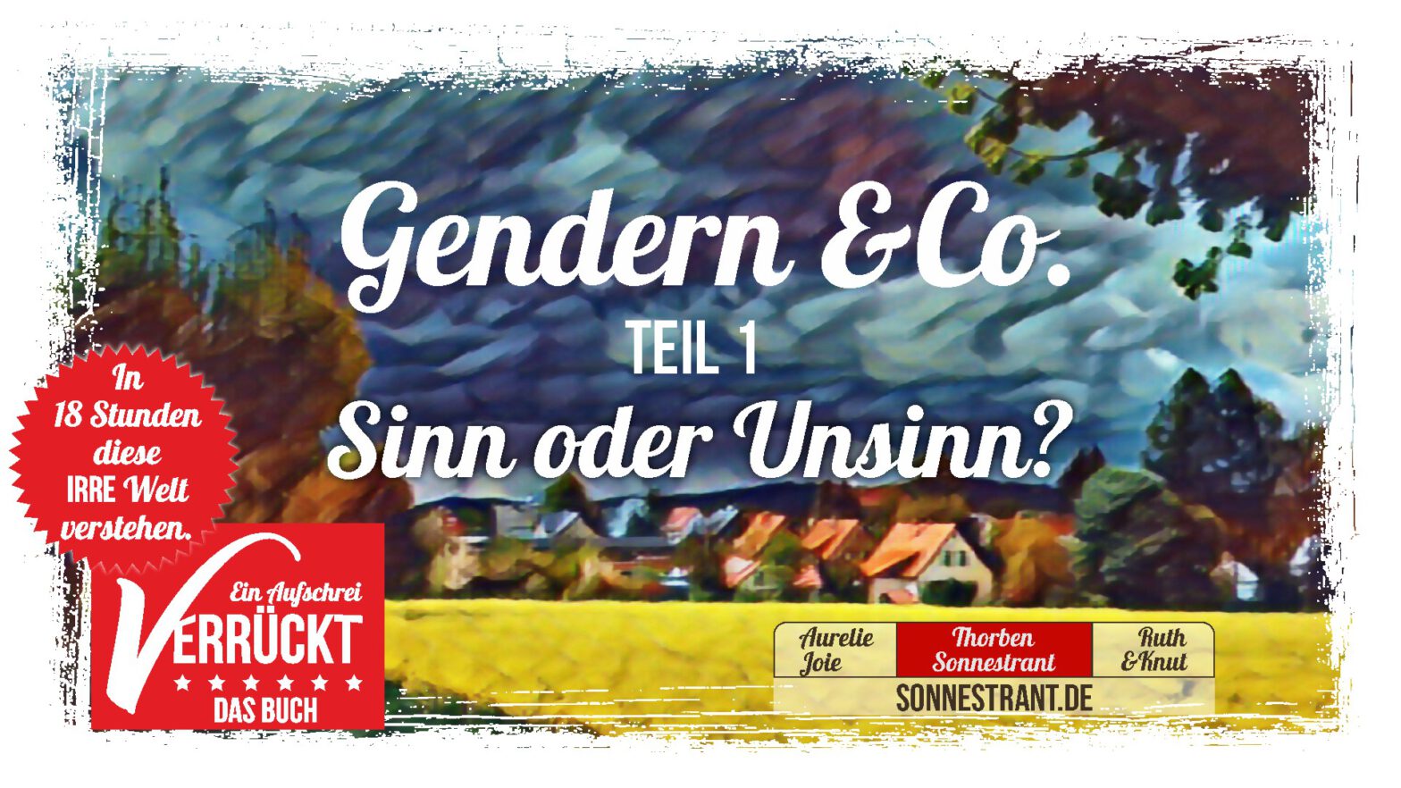Gendern & Co. – Teil 1: Sinn oder Unsinn?