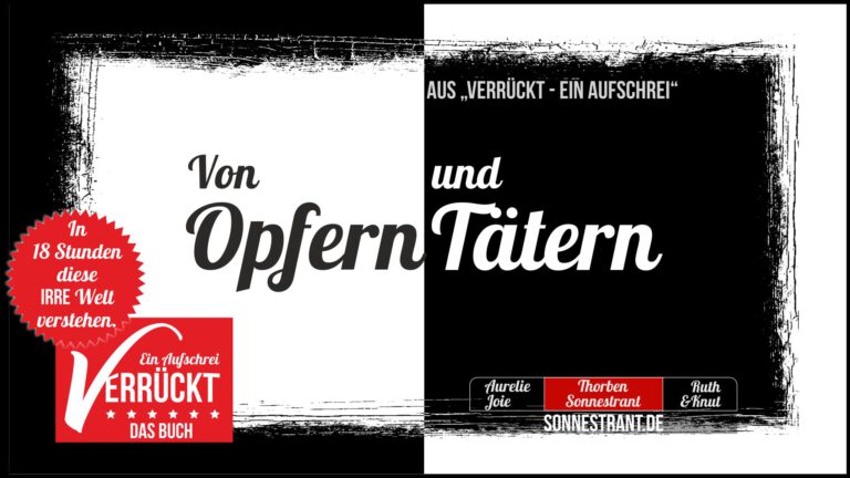 #verrückt: Von Opfern und Tätern